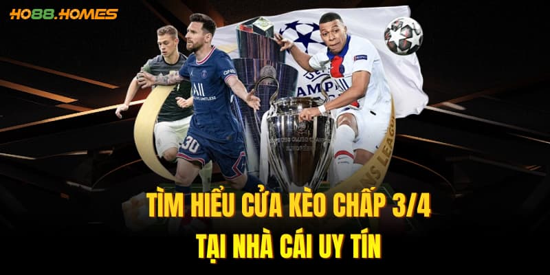Tìm hiểu cửa kèo chấp 3/4 tại nhà cái uy tín
