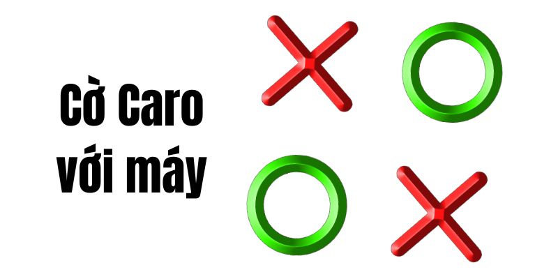 Định nghĩa cờ caro với máy